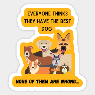 All dogs are the best Sticker